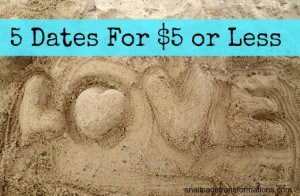 5 dates for $5 or less (snailpacetransformations.com)