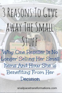 3 Reasons To Give Away The Small Stuff