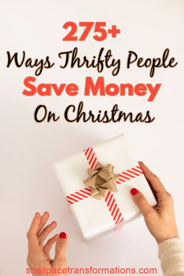 275+ Ways Thrifty People Save Money On Christmas
