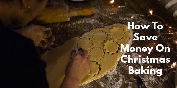 How To Save Money On Christmas Baking