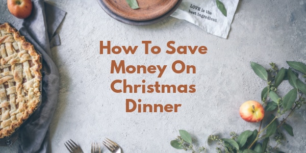 How To Save Money On Christmas Dinner