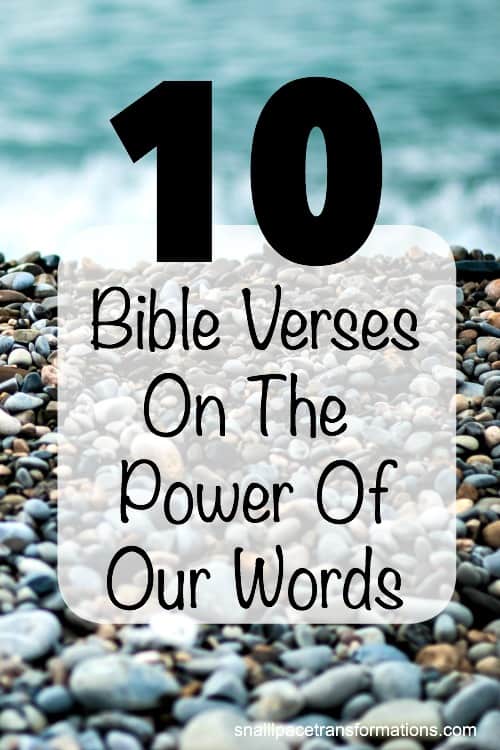 10 Bible Verses On The Power Of Our Words