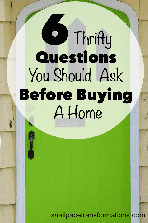 6 thrifty questions you should ask before buying a home.