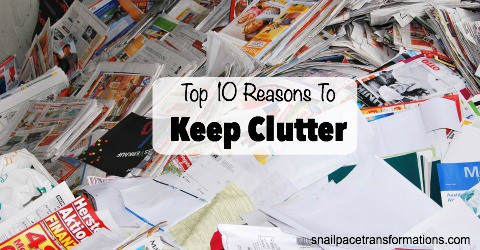 Top 10 reasons to keep clutter | Snail Pace Transformations