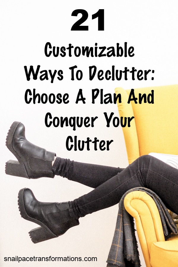 21 Customizable Ways To Declutter: Choose A Plan And Conquer Your Clutter