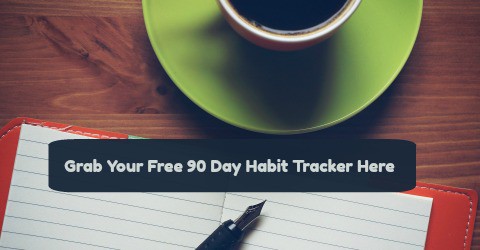 Grab Your Free 90 Day Habit Tracker Here