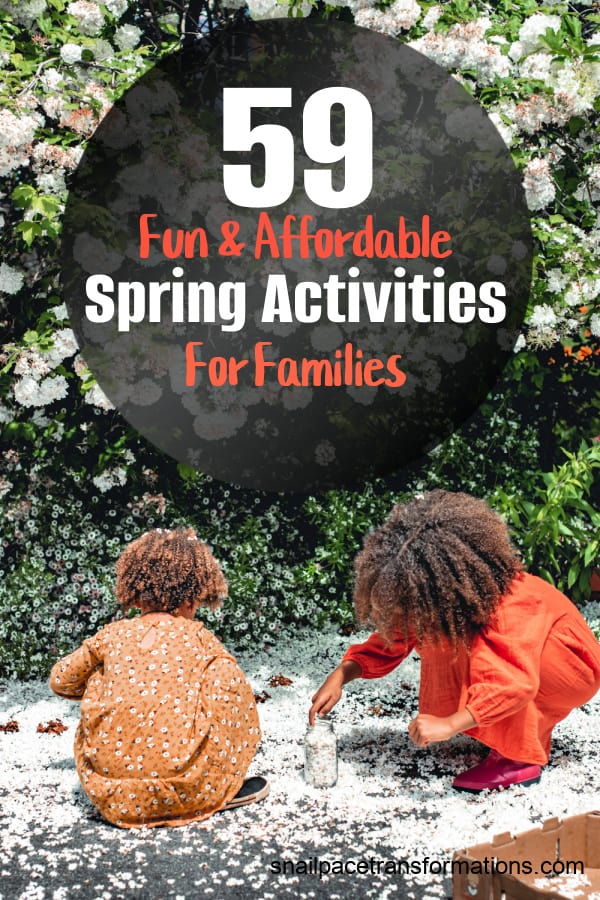 59 Spring Activities For Families On A Tight Budget
