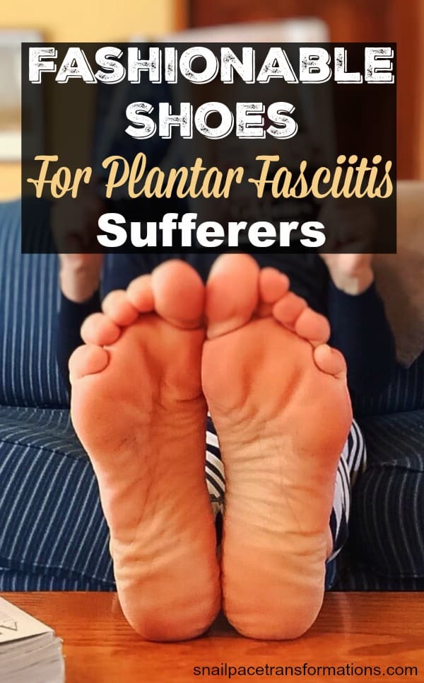 trendy shoes for plantar fasciitis