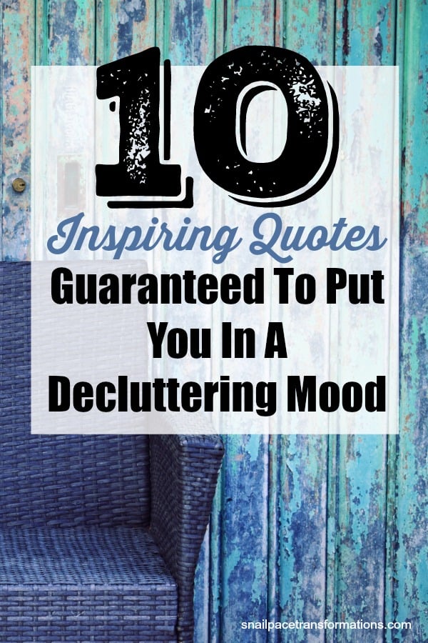 Get inspired to declutter your home with these decluttering quotes! #declutter #organize