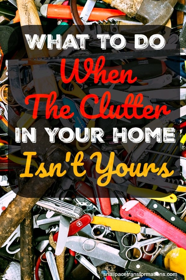 Are you struggling with clutter piles in your home that are not your own? Read these tips for what to do when the clutter in your home isn't yours.  #declutter #organize