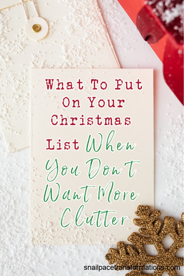What To Put On Your Christmas List When You Don't Want More Clutter