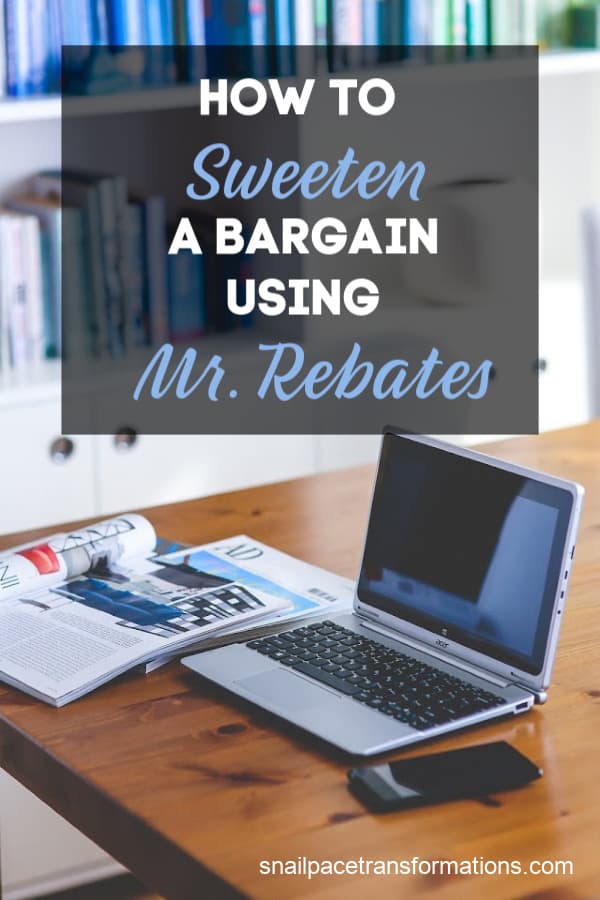 How To Sweeten A Bargain Using Mr. Rebates: A Step By Step Guide