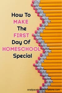 How To Make The First Day Of Homeschool Special